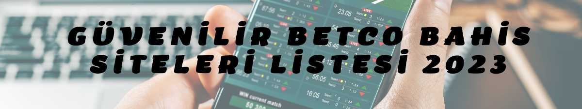 Güvenilir Betco Bahis Siteleri Listesi 2023